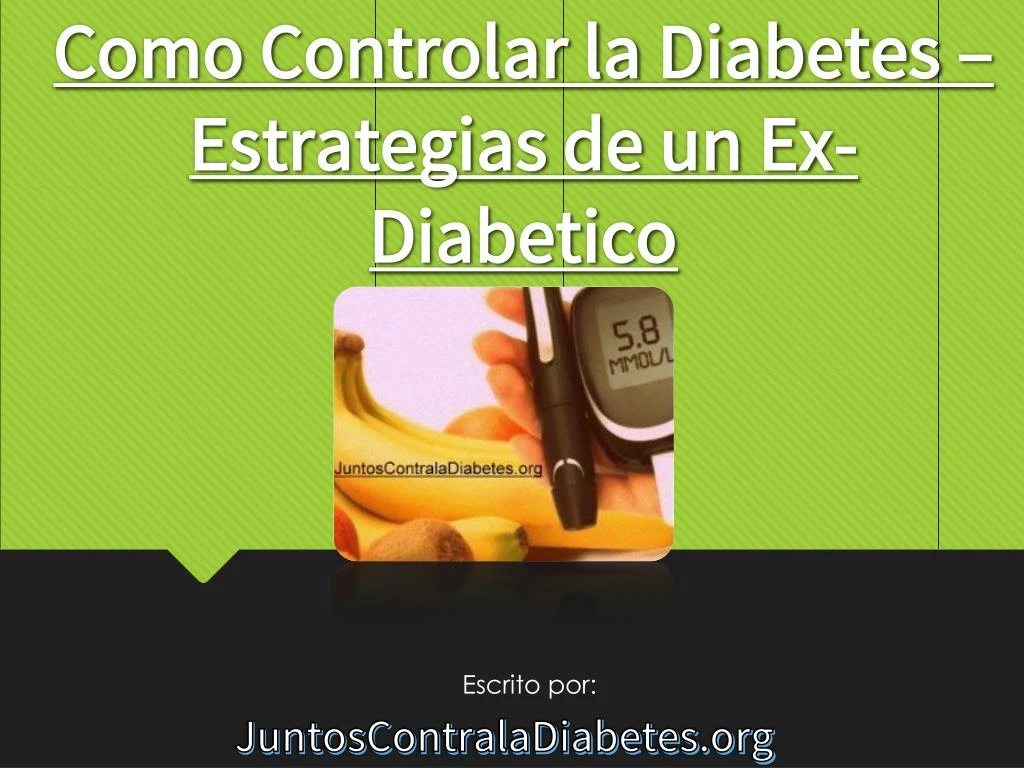 como controlar la diabetes estrategias de un ex diabetico