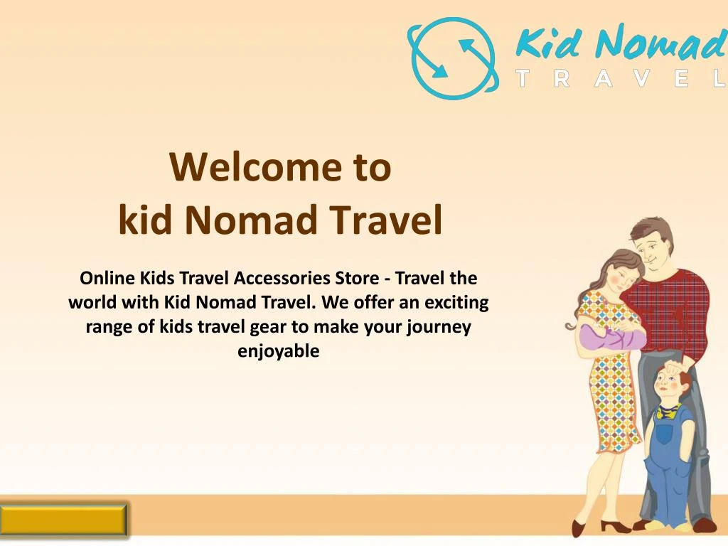 welcome to kid nomad travel