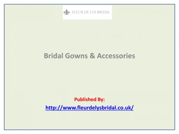 Bridal Gowns & Accessories