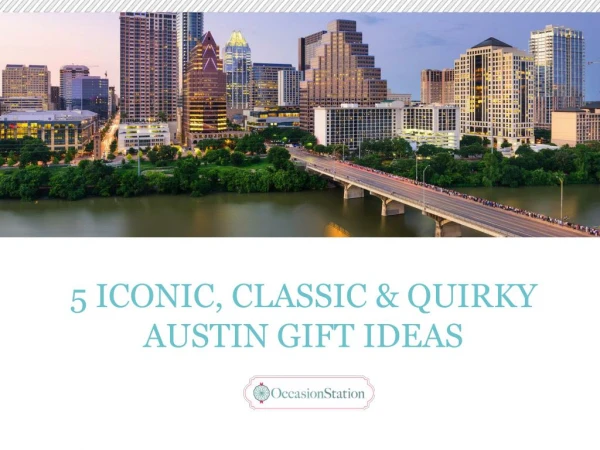 5 Iconic, Classic and Quirky Austin Gift Ideas