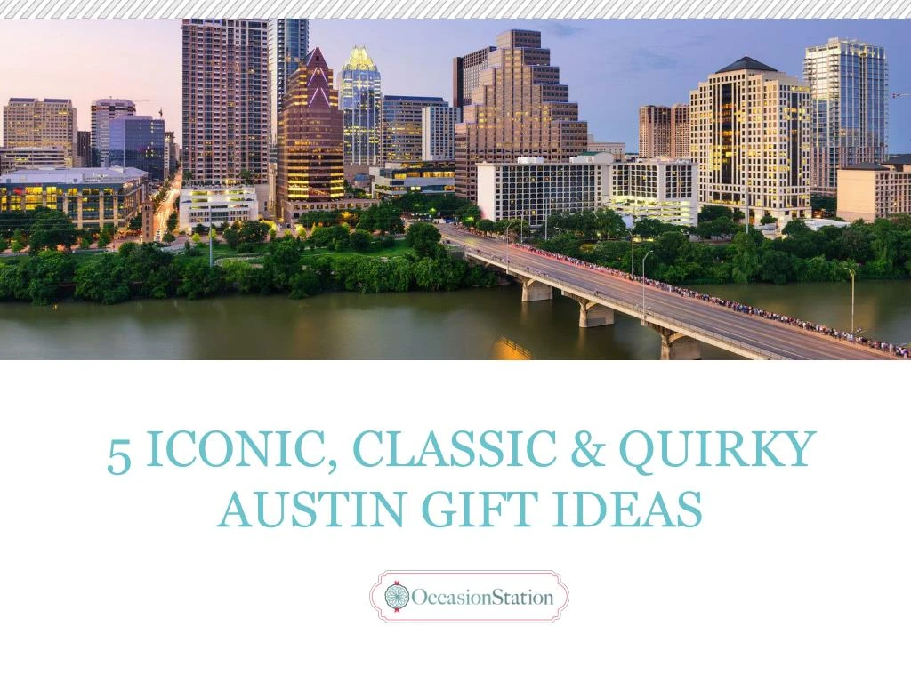 5 iconic classic quirky austin gift ideas