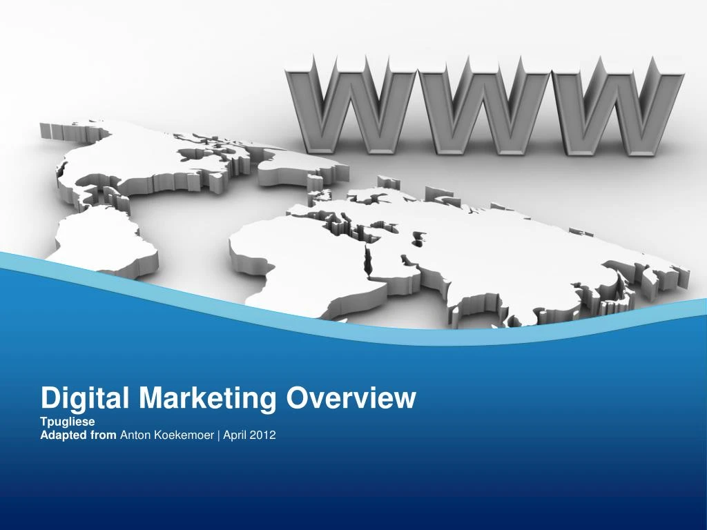 digital marketing overview tpugliese adapted from