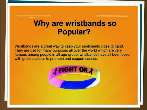 Why are wristbands so Popular?