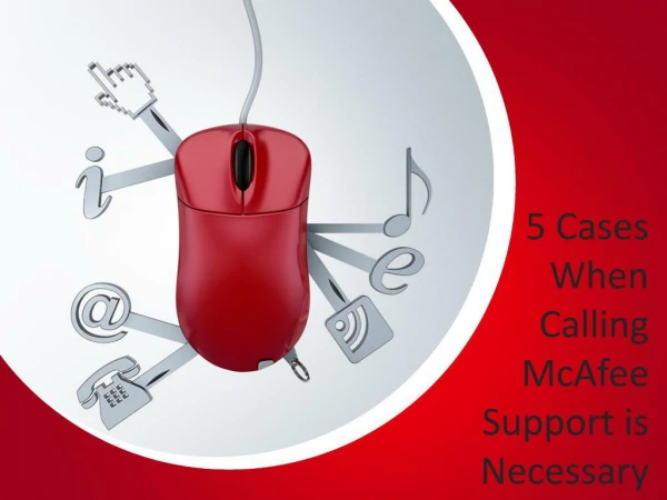 5 Cases When Calling McAfee Support is Necessary