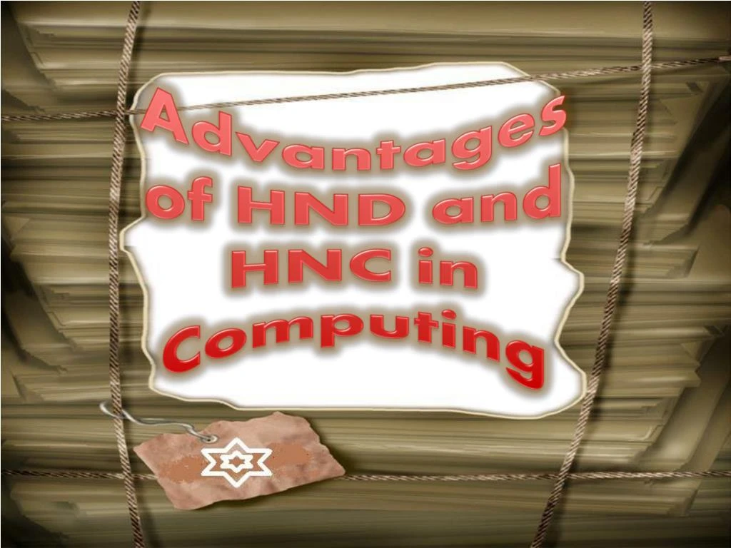 advantages of hnd and hnc in computing