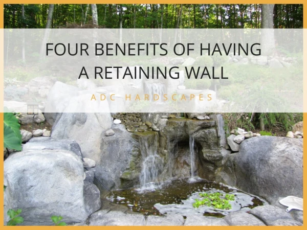 Four benefits of having a retaining wall