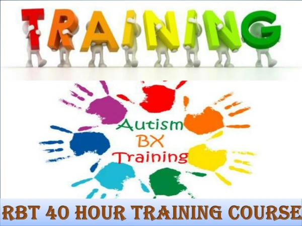 RBT 40 hour training course-Autism BX Training
