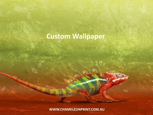 Custom Wallpaper - Chameleon Print Group