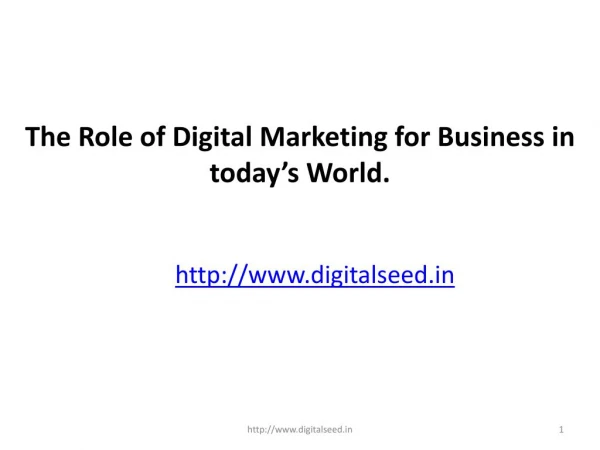The Role of Digital Marketing for Business in Today's World.