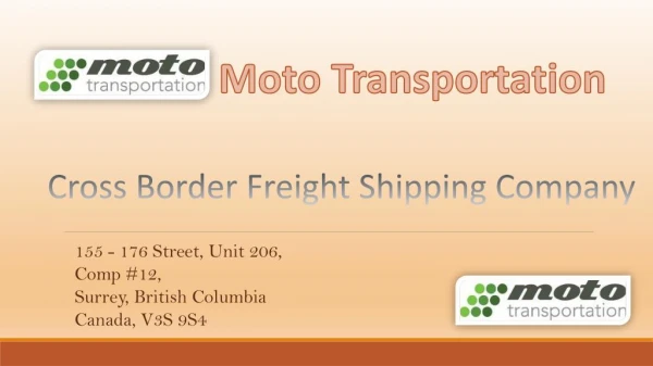 Moto Transportation - Cross Border Freight Shipping Company
