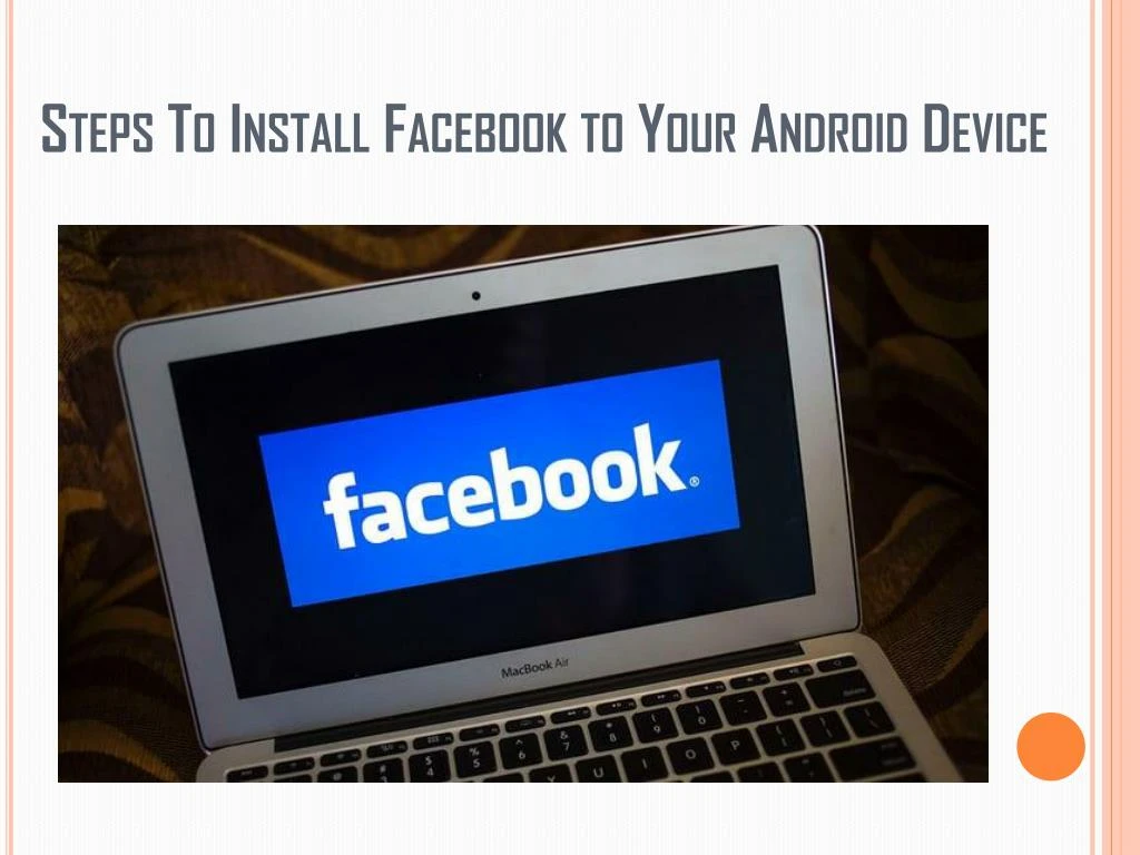 steps to install facebook to your android device