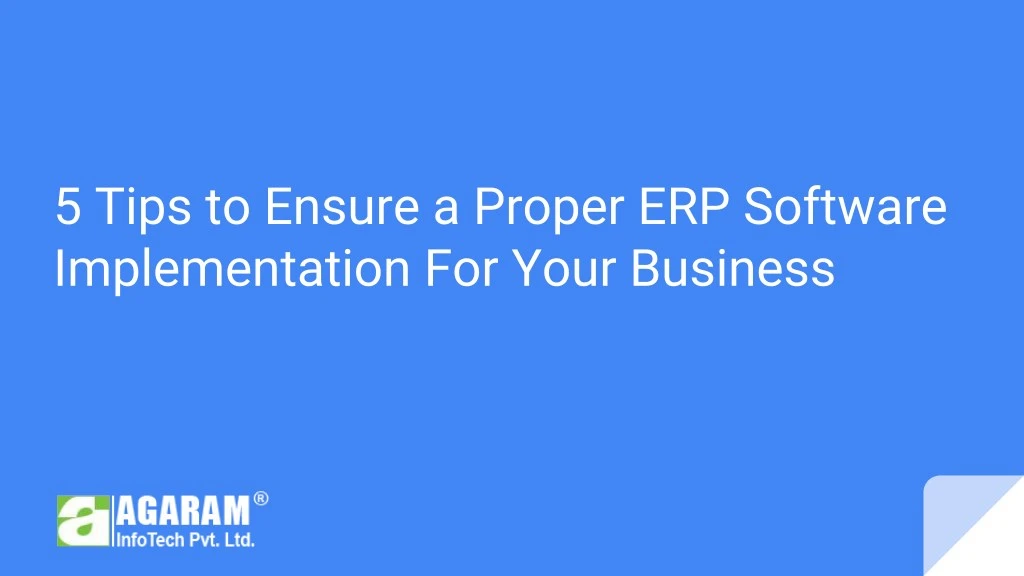 5 tips to ensure a proper erp software
