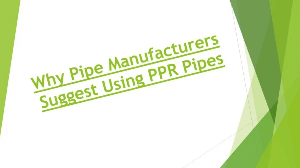 Why Pipe Manufacturers Suggest Using PPR Pipes