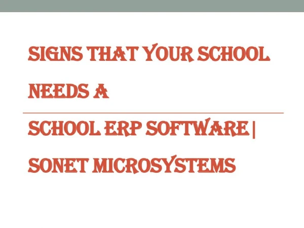 Signs that your school needs a school erp software | Sonet Microsystems