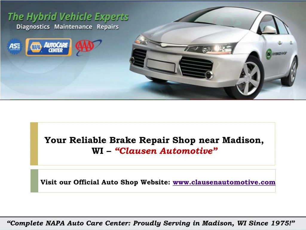 your reliable brake repair shop near madison wi clausen automotive