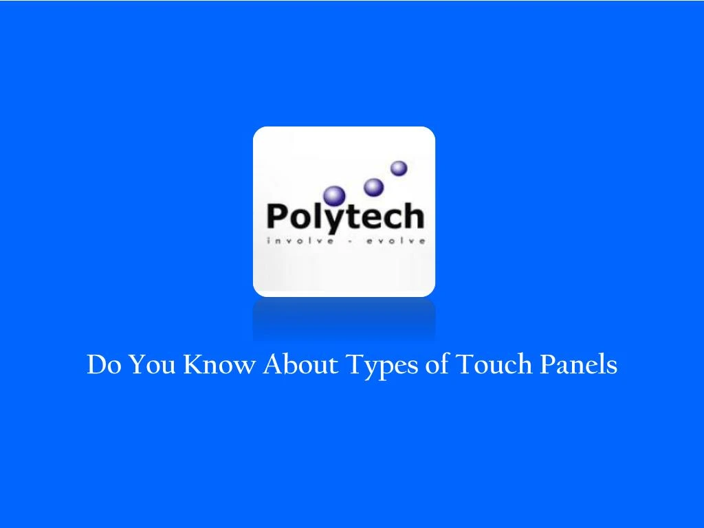 do you know about types of touch panels