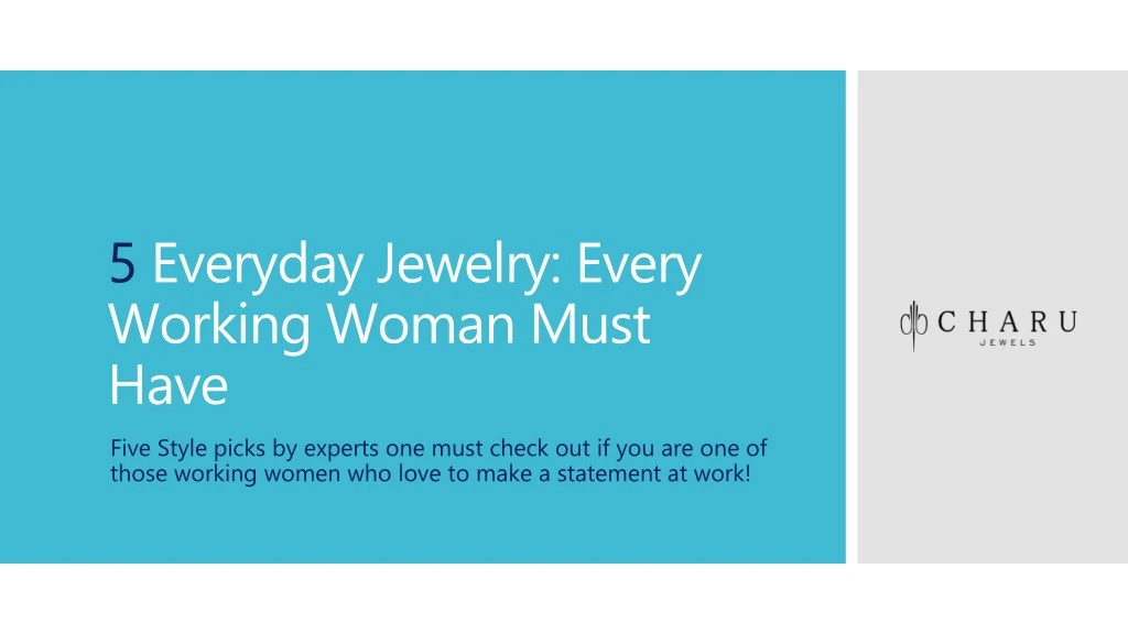 5 everyday jewelry every working woman must have