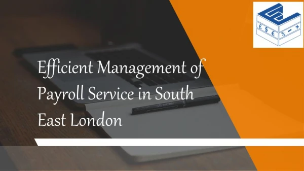 Efficient Management of Payroll Service in South East London