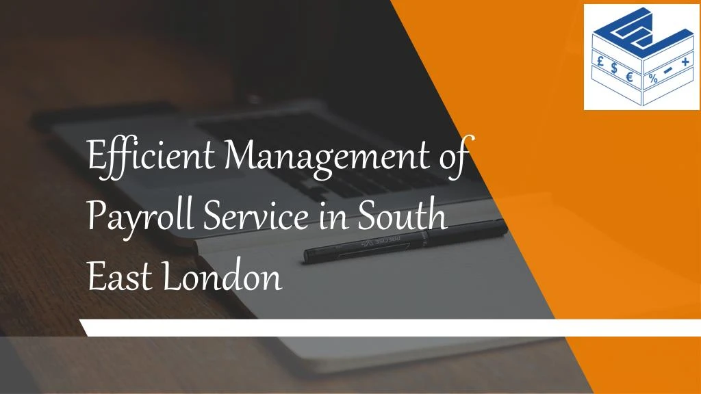 efficient management of payroll service in south east london