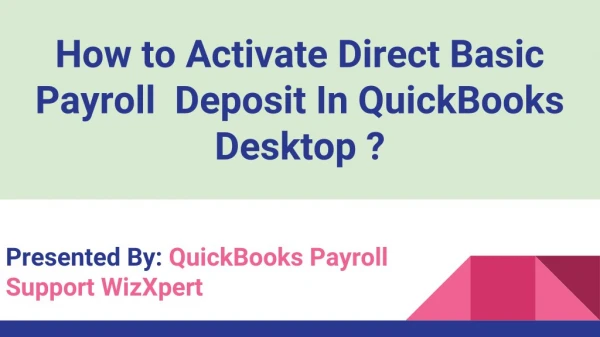 How to Activate Direct Basic Payroll Deposit In QuickBooks Desktop ?