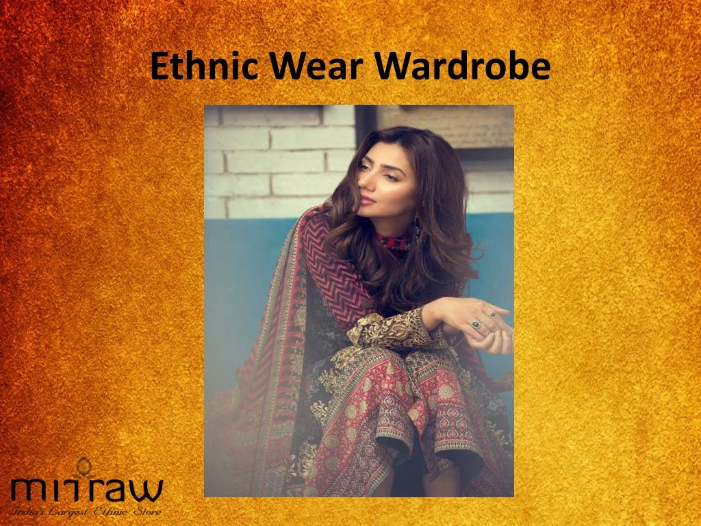 ethnic wear wardrobe