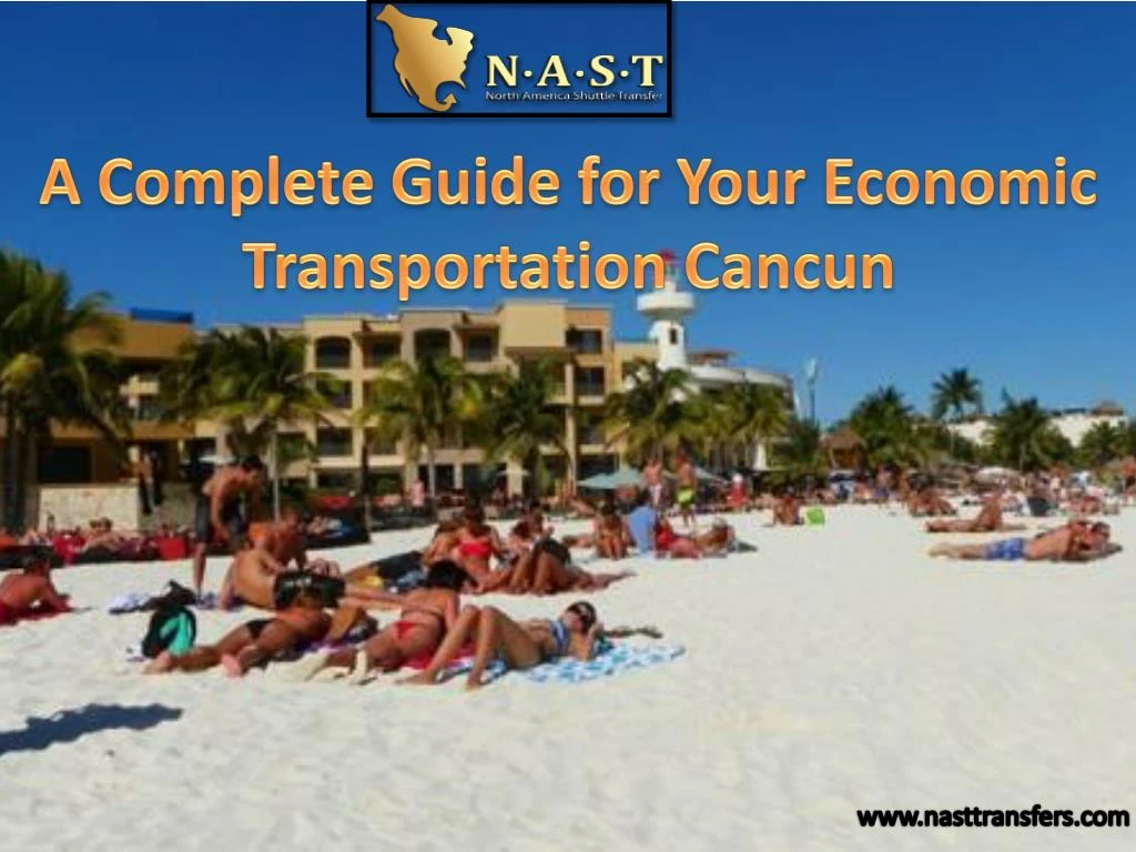 a complete guide for your economic transportation cancun
