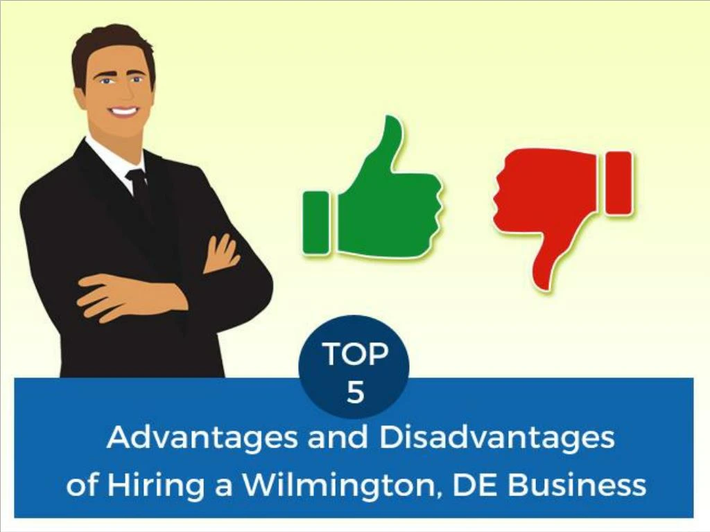 top 5 advantages and disadvantages of hiring