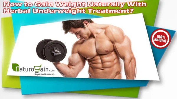How to Gain Weight Naturally With Herbal Underweight Treatment?