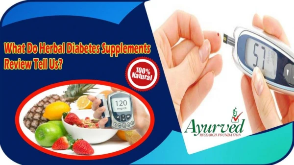 What Do Herbal Diabetes Supplements Review Tell Us?
