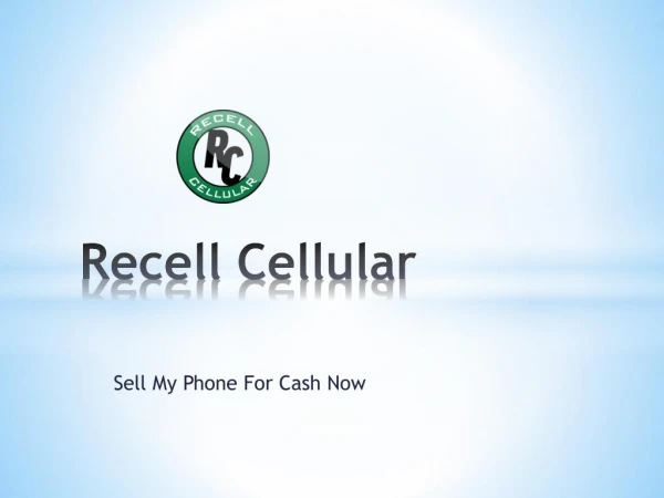 Presentation for Recell Cellular