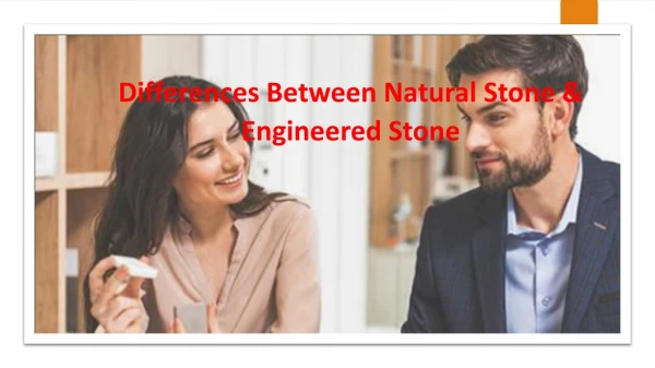 Differences Between Natural Stone & Engineered Stone
