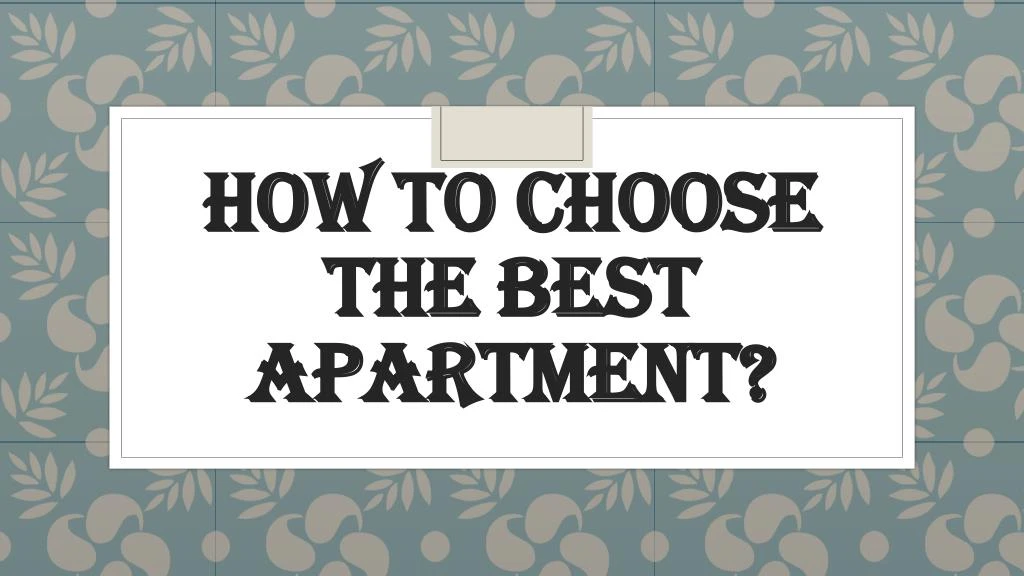 how to choose the best apartment