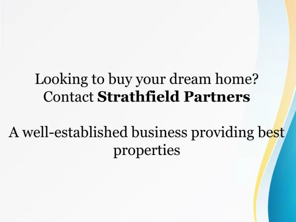 Looking to buy your dream home? Contact Strathfield Partners