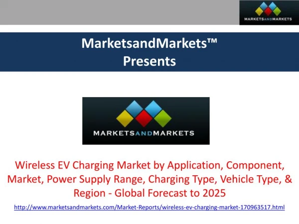 Wireless EV Charging Market by Application, Component, Region - 2025 | MarketsandMarkets