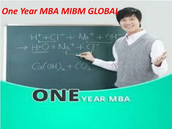 One Year MBA and importance of both the courses MIBM GLOBAL