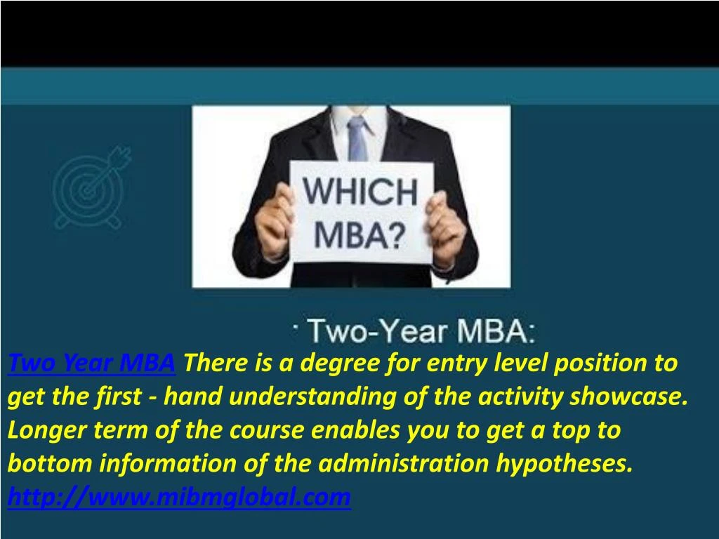 two year mba there is a degree for entry level