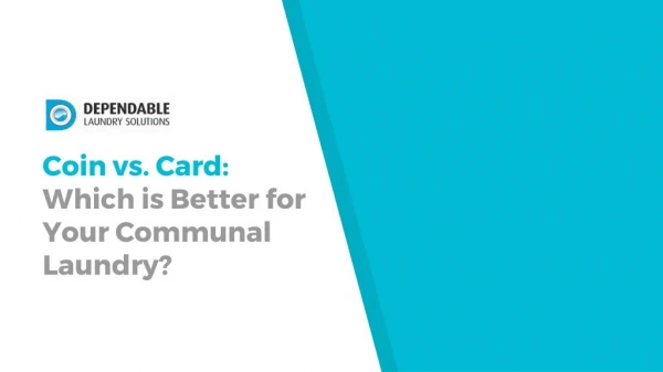 Coin vs Card- Which is Better for Your Communal Laundry- - Dependable Laundry Solutions