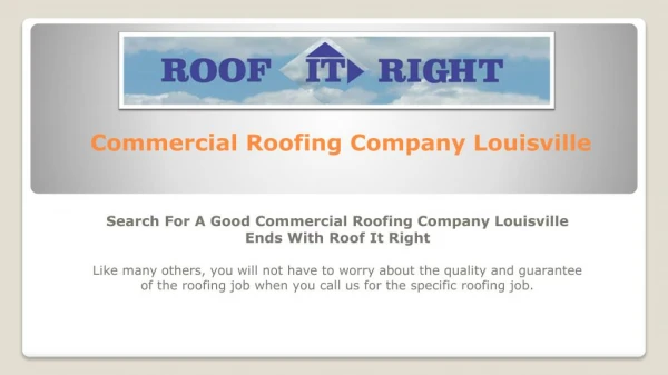 Search For A Good Commercial Roofing Company Louisville Ends With Roof It Right