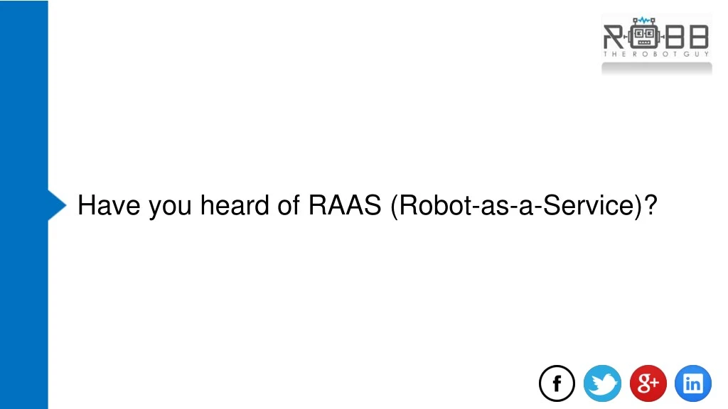 have you heard of raas robot as a service