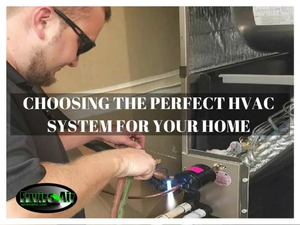 Choosing the Perfect HVAC System for Your Home