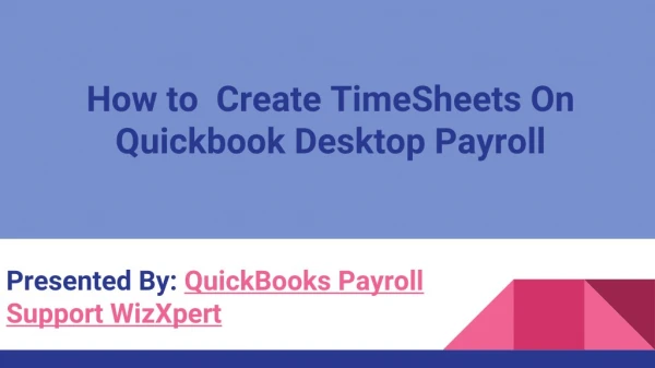 How to Create TimeSheets On Quickbook Desktop Payroll