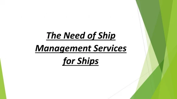 The Need of Ship Management Services for Ships