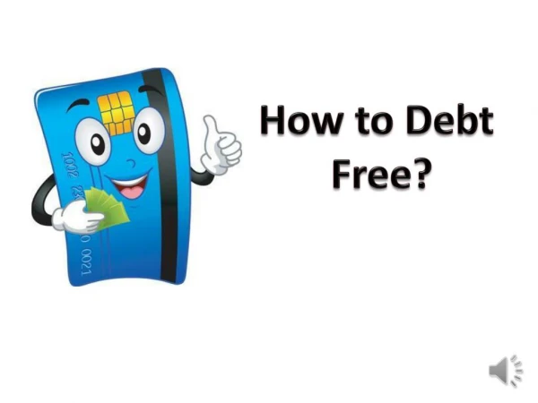 How to debt free?
