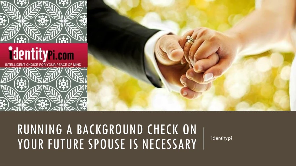running a background check on your future spouse