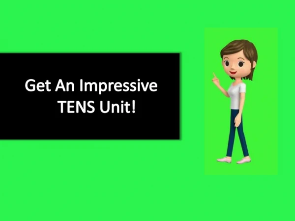 Get An Impressive TENS Unit