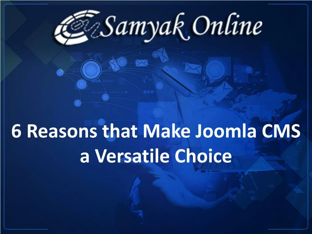 6 reasons that make joomla cms a versatile choice