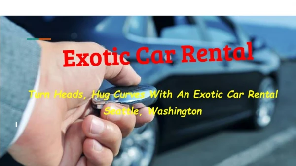 Exotic Car Rental Seattle, Washington