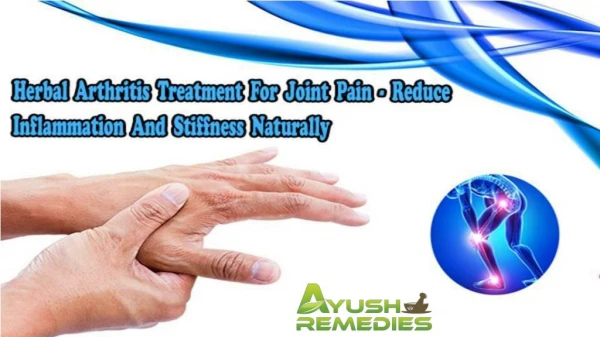 Herbal Arthritis Treatment for Joint Pain - Reduce Inflammation and Stiffness Naturally
