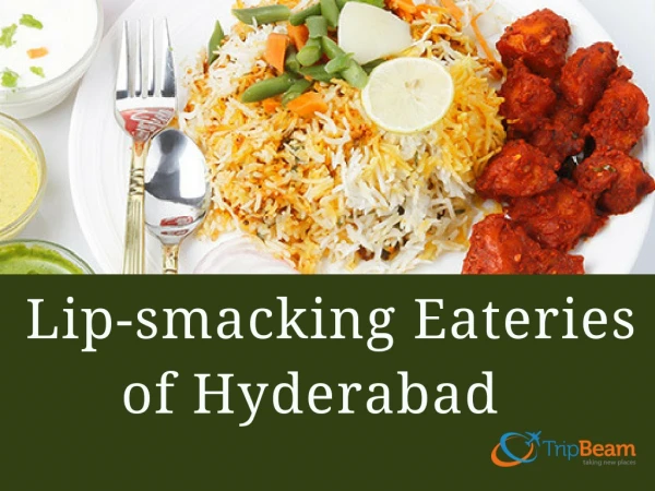 Lip-smacking Eateries of Hyderabad