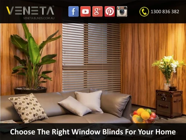 Choose The Right Window Blinds For Your Home